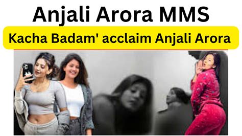 anjali arora mms video sexy|Anjali arora mms viral at college hostel